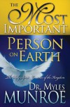 The Most Important Person on Earth: The Holy Spirit, the Heavenly Governor - Myles Munroe