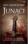 Junaci - Joe Abercrombie