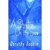 A Shadow on the Snow - Dorothy Bodoin