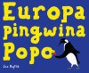Europa Pingwina Popo - Jan Bajtlik