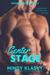 Center Stage - Mindy Klasky