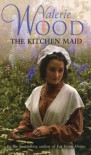 The Kitchen Maid - Val Wood