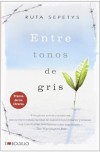 Entre tonos de gris - Ruta Sepetys, Isabel González-Gallarza