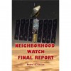 Neighborhood Watch Final Report - Travis S. Taylor