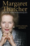 Margaret Thatcher: Power and Personality - Jonathan Aitken