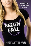 Reign Fall - Michelle Rowen