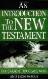 An Introduction To The New Testament - D.A. Carson, Leon Morris, Douglas J. Moo