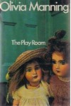The Play Room - Olivia Manning