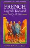 French Legends, Tales and Fairy Stories - Barbara Leonie Picard