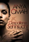 Gespaltene Sehnsucht - Anya Omah