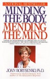 Minding the Body, Mending the Mind - Joan Borysenko