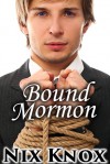 Bound Mormon - Nix Knox