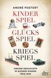 Kinderspiel, Glücksspiel, Kriegsspiel - André Postert