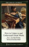 How to Listen to and Understand Great Music (Great Courses, #700) - Robert Greenberg