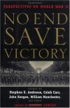 No End Save Victory: Perspectives on World War II - Various
