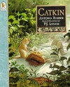 Catkin - Antonia Barber, P.J. Lynch