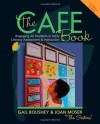 The CAFE Book: Engaging All Students in Daily Literary Assessment and Instruction - Gail Boushey, Joan Moser