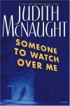 Someone to Watch Over Me : A Novel - Judith McNaught