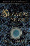 The Shamer's Signet  - Lene Kaaberbøl