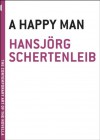 A Happy Man - Hansjörg Schertenleib, David Dollenmayer