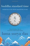 Buddha Standard Time: Awakening to the Infinite Possibilities of Now - Surya Das