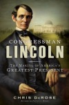 Congressman Lincoln - Chris DeRose