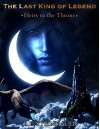 Heirs to the Throne (The Last King of Legend Book 1) - Raleigh Steinhauer
