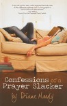 Confessions of a Prayer Slacker - Diane Moody