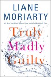 Truly, Madly, Guilty - Signed/Autographed Copy - Liane Moriarty