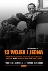 13 wojen i jedna. Prawdziwa historia reportera wojennego - Krzysztof Miller