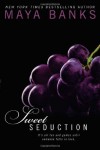 Sweet Seduction by Maya Banks (Dec 31 2012) - aa