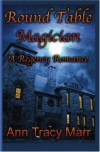 Round Table Magician - Ann Tracy Marr