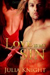 Love is My Sin (Oathcursed, Book Two) - Julia Knight