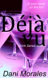 Deja vu (A Drinking Novella Series, #1) - Dani Morales