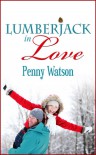 Lumberjack in Love - Penny Watson