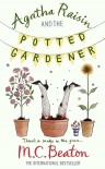 Agatha Raisin and the Potted Gardener  - M.C. Beaton