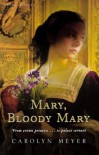 Mary, Bloody Mary  - Carolyn Meyer