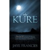 The Kure - Jaye Frances
