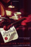 Sherlock in Love: A Novel - Sena Jeter Naslund