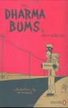 The Dharma Bums (Penguin Classics Deluxe Edition) Publisher: Penguin Classics; Deluxe edition - Jack Kerouac
