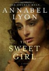 The Sweet Girl - Annabel Lyon