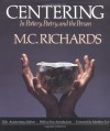 Centering in Pottery, Poetry, and the Person - Mary Caroline Richards