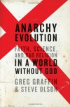 Anarchy Evolution: Faith, Science, and Bad Religion in a World Without God - Greg Graffin, Steve Olson