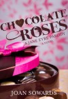 Chocolate Roses - Joan Sowards