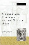 Gender and Difference in the Middle Ages - Sharon Farmer, Sharon Farmer