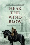 Hear the Wind Blow - Mary Downing Hahn