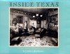 Inside Texas: Culture, Identity and Houses, 1878�1920 - Cynthia A. Brandimarte