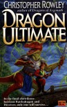 Dragon Ultimate - Christopher Rowley