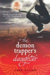 The Demon Trapper's Daughter  - Jana Oliver