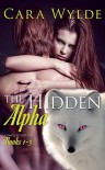 The Hidden Alpha (Complete Edition) - Cara Wylde